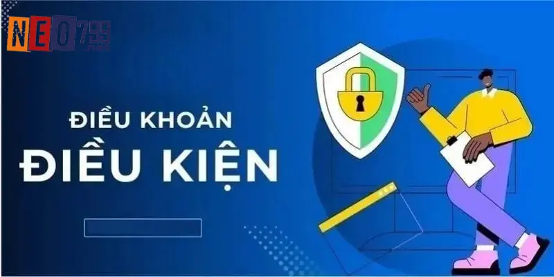 Ý nghĩa quan trọng của điều khoản điều kiện tại nhà cái NEO79 